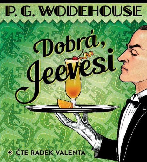 Wodehouse Pelham Grenwille: Dobrá, Jeevesi