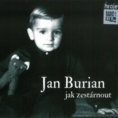 Burian Jan: Jak zestárnout