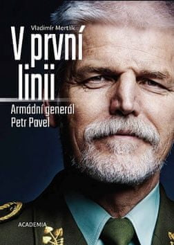 Vladimír Mertlík: V první linii - Armádní generál Petr Pavel