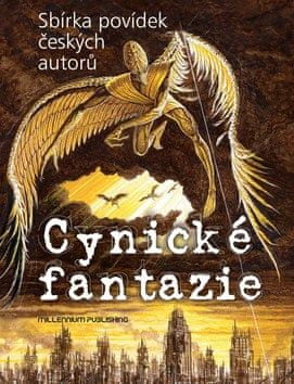 Cynické fantazie - Sbírka povídek českých autorů