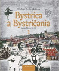 Vladimír Bárta: Bystrica a Bystričania 1