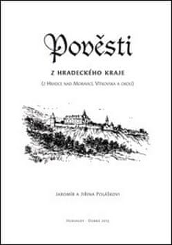 Jiřina Polášková: Pověsti z hradeckého kraje - Z Hradce nad Moravicí, Vítkovska a okolí