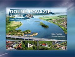 Milan Paprčka: Dolné Považie z neba Lower Považie from heaven