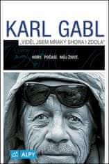 Karl Gabl: Viděl jsem mraky shora i zdola - Hory. Počasí. Můj život.