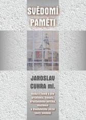 Jaroslav Cuhra ml.: Svědomí paměti