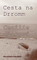 Cecílie Jílková: Cesta na Dromm