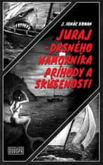 Juraj Ignác Koman: Juraj - drsného námorníka príhody a skúsenosti