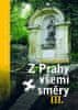 Ivana Mudrová: Z Prahy všemi směry III.