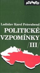 Ladislav Karel Feierabend: Politické vzpomínky III.