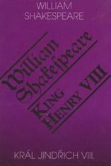 William Shakespeare: Král Jindřich VIII./King Henry VIII.