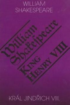 William Shakespeare: Král Jindřich VIII./King Henry VIII.