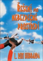 L. Ron Hubbard: Řešení pro nebezpečné prostředí