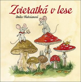 Emília Hubočanová: Zvieratká v lese