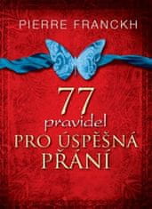 Pierre Franckh: 77 pravidel pro úspěšná přání