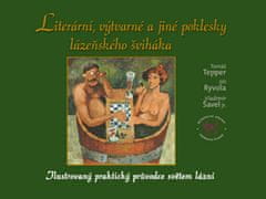 Tomáš Tepper: Literární, výtv.a jiné pokles. - lázeňského šviháka