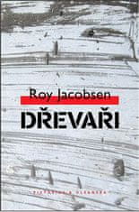 Roy Jacobsen: Dřevaři