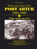 Milan Jelínek: Port Artur 1904-1905 1. díl Válka začala na moři - Rusko-japonská válka