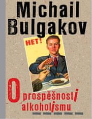 Michail Bulgakov: O prospěšnosti alkoholismu