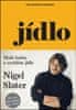 Nigel Slater: Jídlo - Malá kniha o rychlém jídle