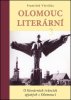 František Všetička: Olomouc literární 3 - O literárních tvůrcích spjatých s Olomoucí