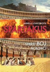 Jarmila Loukotková: Spartakus - Smrtí boj nekončí