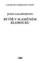 John Galsworthy: Rytíř v slaměném klobouku - Laureáti Nobelovy ceny