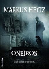 Markus Heitz: Oneiros - Jejich spánek je vaše smrt...