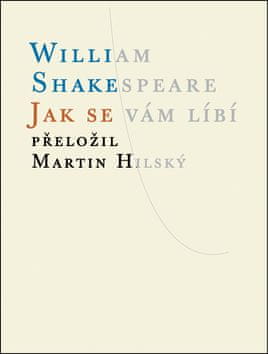 William Shakespeare: Jak se vám líbí