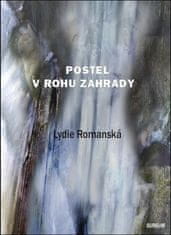 Lydie Romanská: Postel v rohu zahrady