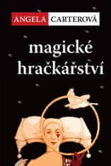 Angela Carterová: Magické hračkářství