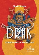 Slavko Kroča: Drak Symbolismus a mytologie
