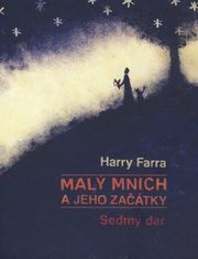 Harry Farra: Malý mnich a jeho začátky - Sedmý den