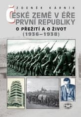 Zdeněk Kárník: České země v éře První republiky 1936-1938 - O přežití a o život