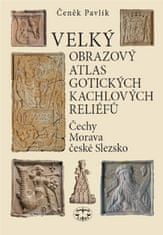 Čeněk Pavlík: Velký obrazový atlas gotických kachlových reliéfů