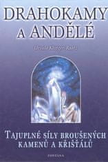 Ursula Klinger-Raatz: Drahokamy a andělé - Tajuplné síly broušených kamenů a křišťálů