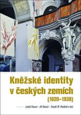 Lukáš Fasora: Kněžské identity v českých zemích - (1820–1938)