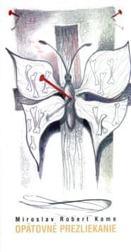 Miroslav Robert Kame: Opätovné prezliekanie