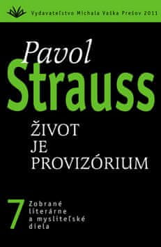 Pavol Strauss: Život je provizórium - 7