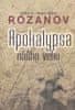 Vasilij Vasilievič Rozanov: Apokalypsa nášho veku