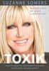 Suzanne Somers: Toxik - Nedovoľte jedom, aby ujedali z vášho zdravi!