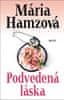 Mária Hamzová: Podvedená láska