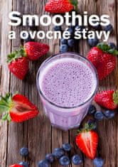 Anna Brenn Horová: Smoothies a ovocné šťavy