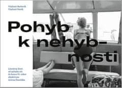 Vladimír Petrík: Pohyb k nehybnosti - Literárny život od začiatku 60. do konca 70. rokov objektívom Antona Šmotláka