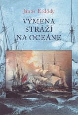 János Erdödy: Výmena stráží na oceáne