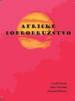 László Barak: Africké dobrodružstvo