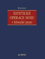 Jan Měšťák: Estetické operace nosu v klinické praxi