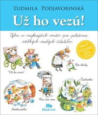 Ľudmila Podjavorinská: Už ho vezú! - Výber z najkrajších veršov pre potešenie všetkých malých čitateľov
