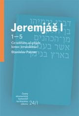 Stanislav Pacner: Jeremjáš I - Co uděláte, až příjde konec Jeruzaléma?
