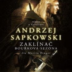 Sapkowski Andrzej: Zaklínač - Bouřková sezóna (2x CD)