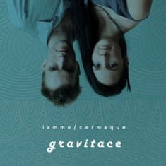 Cermaque & Iamme Candlewick: Gravitace